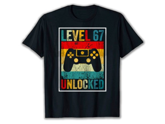 LEVEL 67 UNLOCKED: More Than Just a Vintage Gaming T-Shirt Design
