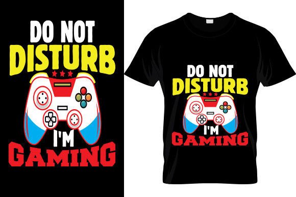 Unlocking Creativity with the Do Not Disturb I'm Gaming T-Shirt Design